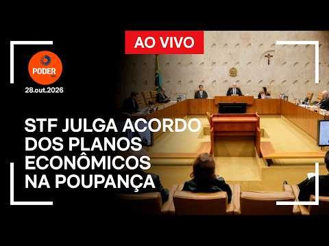 Ao vivo: STF julga acordo dos planos econômicos na Poupança