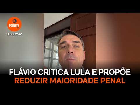Flávio critica Lula e propõe reduzir maioridade penal na PEC da Segurança