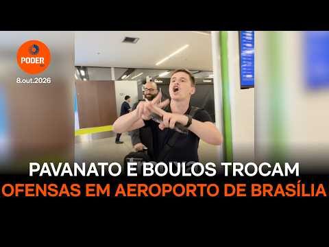 Pavanato e Boulos trocam ofensas em aeroporto de Brasília